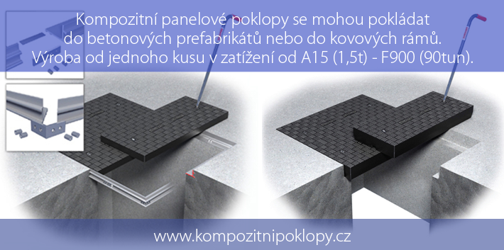 Kompozitn� panelov� poklopy se mohou pokl�dat do bet�nov�ch prefabrik�t� nebo do kovov�ch r�m�, www.kompozitnipoklopy.cz